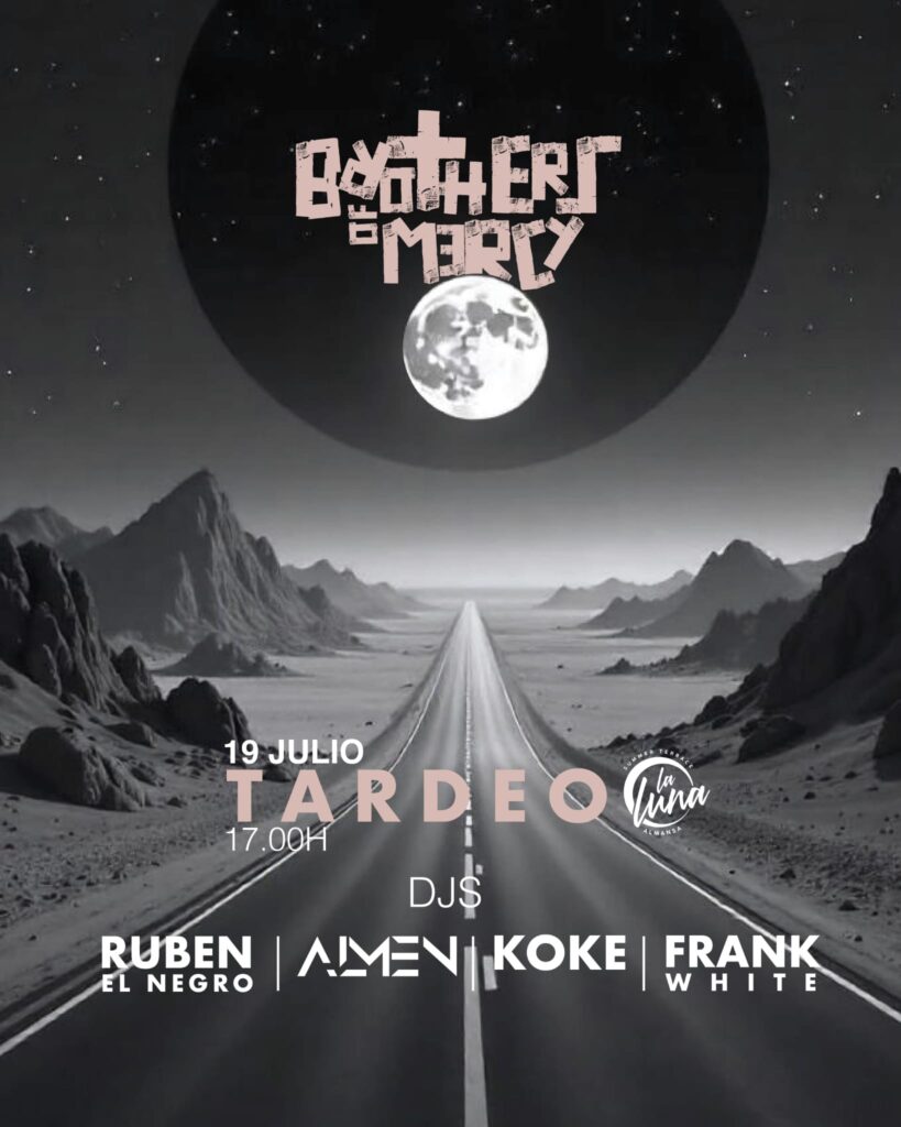 BROTHER OF MERCY - TARDEO LA LUNA JULIO 2025
